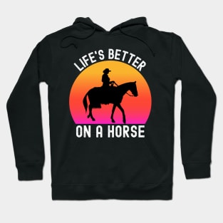 Horse - Lifes Better On A Horse Vintage Retro Horse Lover Hoodie